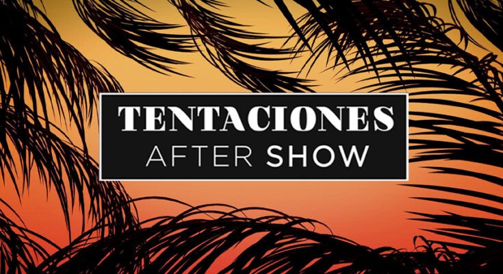 Tentaciones After Show 7 Programa 3 Completo